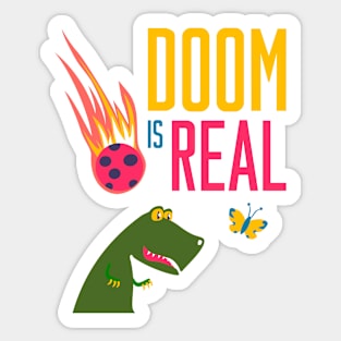 Doom is real Sticker